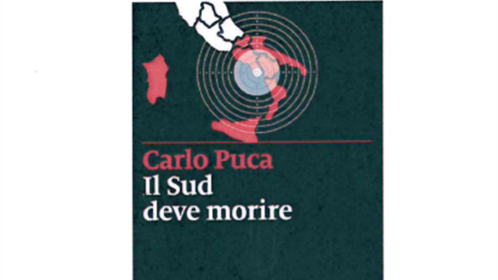 "Il Sud deve morire", di Carlo Puca